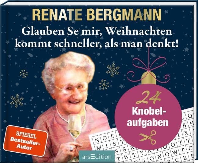 RENATE BERGMANN Glauben Sie mir, Weihnachten kommt schneller, als man denkt! – Norma