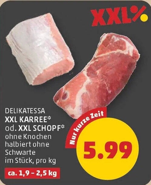 Delikatessa XXL Karree oder XXL Schopf ca. 1,9 - 2,5 kg Angebot bei Penny