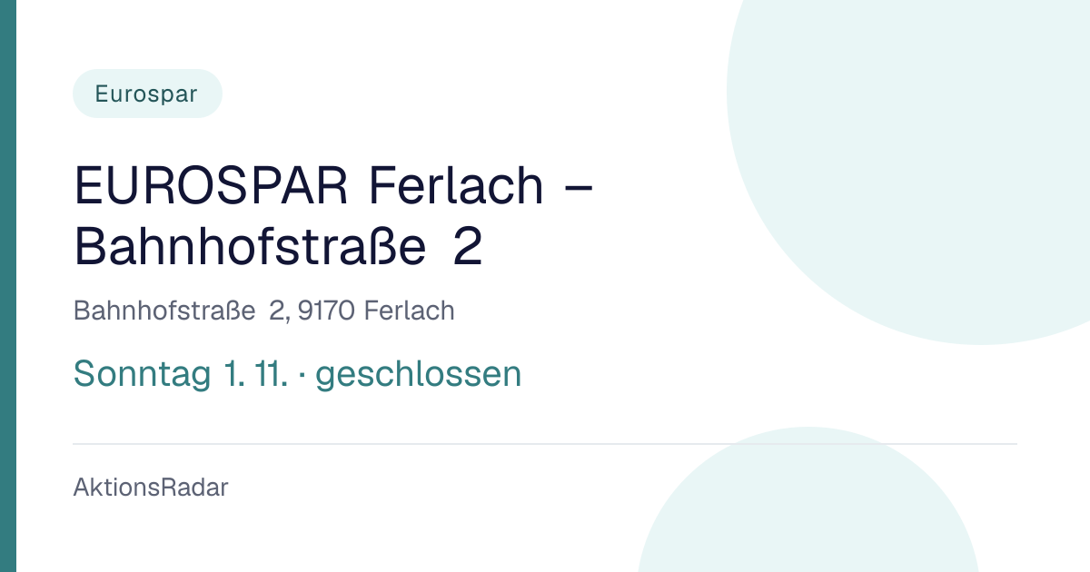 EUROSPAR Ferlach – Bahnhofstraße 2: Öffnungszeiten und Kontakt ...