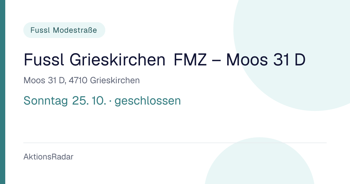 Fussl Grieskirchen FMZ – Moos 31 D: Öffnungszeiten und Kontakt ...