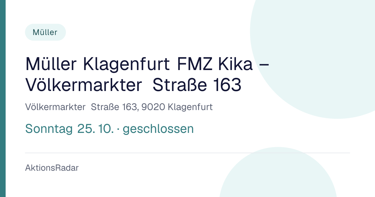 Müller Klagenfurt FMZ Kika – Völkermarkter Straße 163: Öffnungszeiten ...